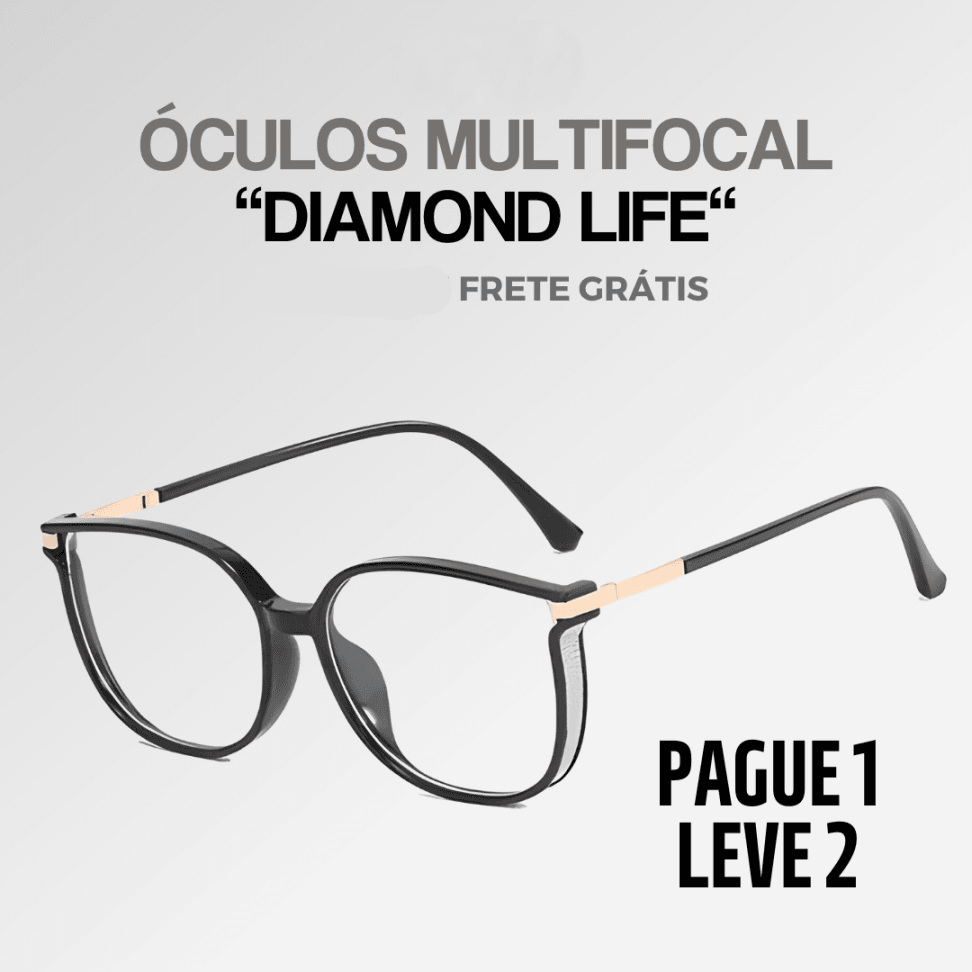 Óculos Multifocal Diamond Life